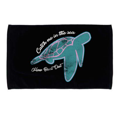 Catch Me In The Sea How Bout Dat Microfiber Hand Towel