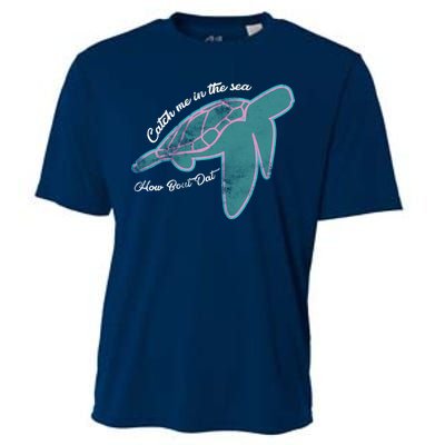 Catch Me In The Sea How Bout Dat Cooling Performance Crew T-Shirt