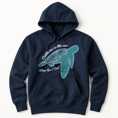 Catch Me In The Sea How Bout Dat Hoodie