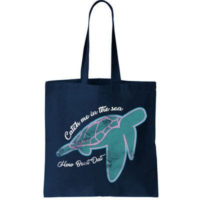 Catch Me In The Sea How Bout Dat Bag