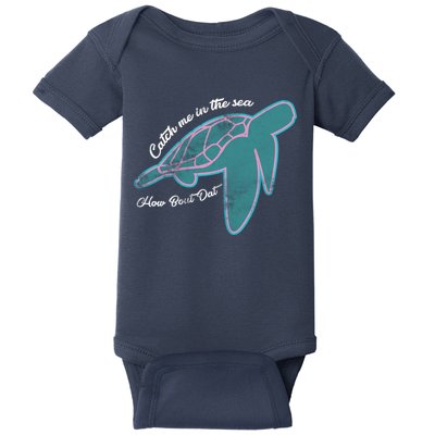 Catch Me In The Sea How Bout Dat Baby Bodysuit