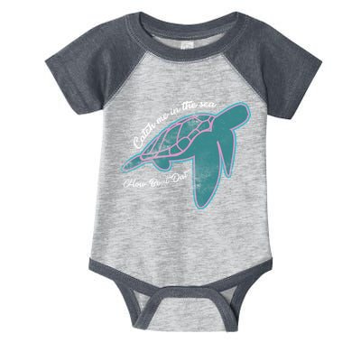 Catch Me In The Sea How Bout Dat Infant Baby Jersey Bodysuit