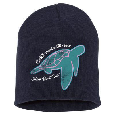 Catch Me In The Sea How Bout Dat Short Acrylic Beanie
