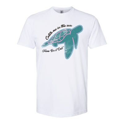 Catch Me In The Sea How Bout Dat Softstyle® CVC T-Shirt