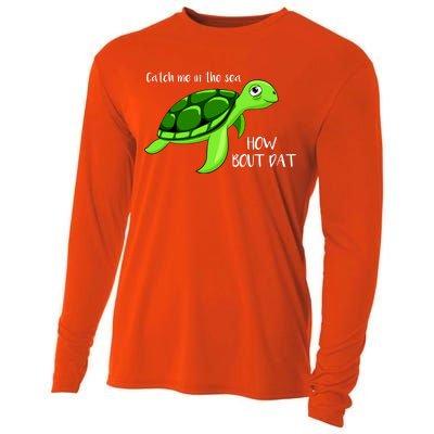 Catch Me In The Sea How Bout Dat Turtle Cooling Performance Long Sleeve Crew