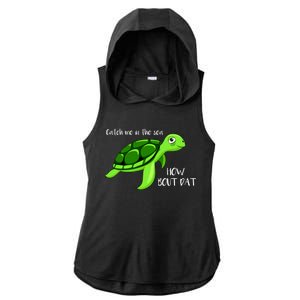 Catch Me In The Sea How Bout Dat Turtle Ladies PosiCharge Tri-Blend Wicking Draft Hoodie Tank