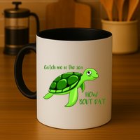 Catch Me In The Sea How Bout Dat Turtle Mug