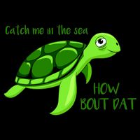 Catch Me In The Sea How Bout Dat Turtle Mug