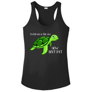 Catch Me In The Sea How Bout Dat Turtle Ladies PosiCharge Competitor Racerback Tank