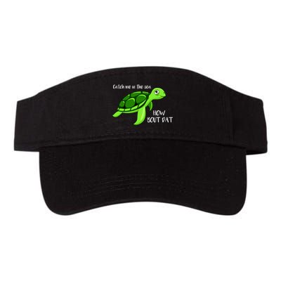 Catch Me In The Sea How Bout Dat Turtle Visor
