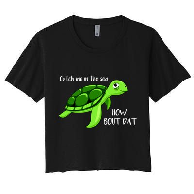 Catch Me In The Sea How Bout Dat Turtle Crop Top