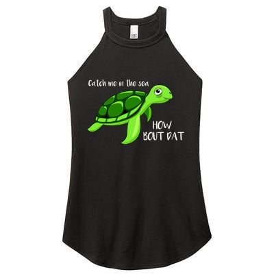 Catch Me In The Sea How Bout Dat Turtle Women's Perfect Tri Rocker Tank