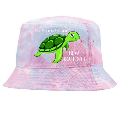 Catch Me In The Sea How Bout Dat Turtle Tie-Dyed Bucket Hat