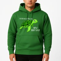 Catch Me In The Sea How Bout Dat Turtle Hoodie