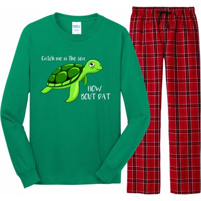 Catch Me In The Sea How Bout Dat Turtle Long Sleeve Pajama Set