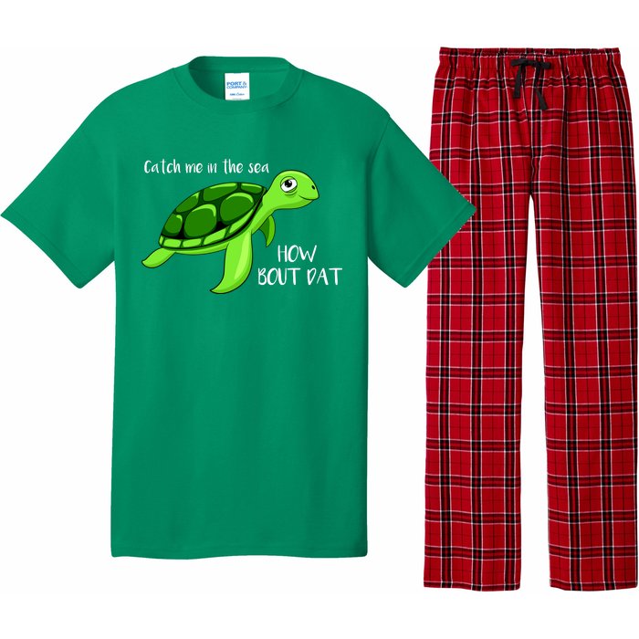 Catch Me In The Sea How Bout Dat Turtle Pajama Set