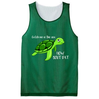 Catch Me In The Sea How Bout Dat Turtle Mesh Reversible Basketball Jersey Tank