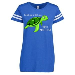 Catch Me In The Sea How Bout Dat Turtle Enza Ladies Jersey Football T-Shirt