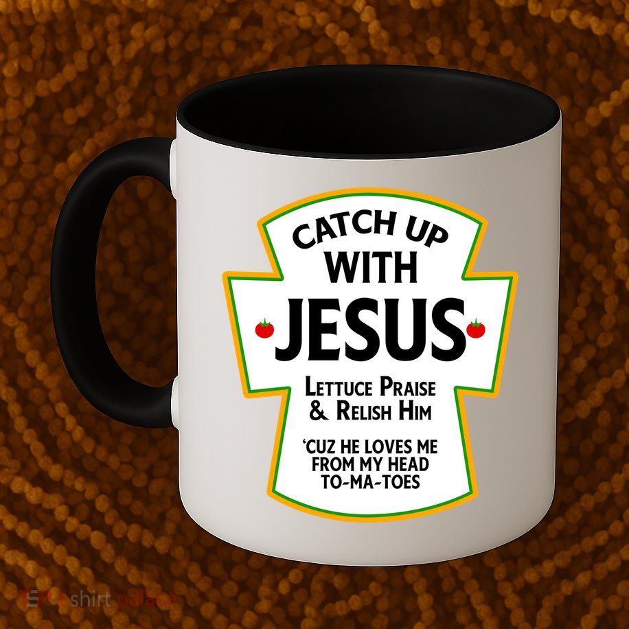 Catch Up With Jesus Mug