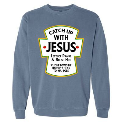 Catch Up With Jesus Garment-Dyed Sweatshirt