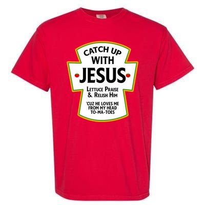 Catch Up With Jesus Garment-Dyed Heavyweight T-Shirt