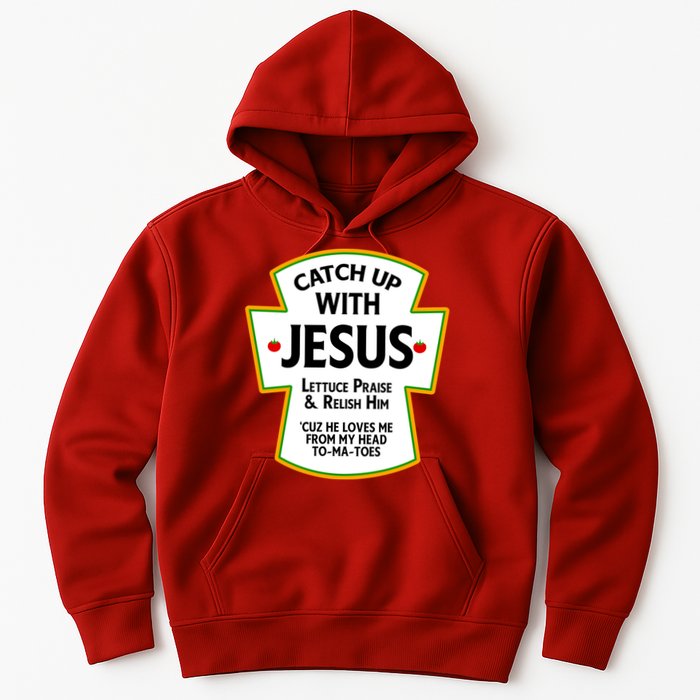 Catch Up With Jesus Hoodie