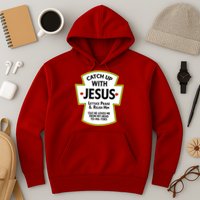 Catch Up With Jesus Hoodie