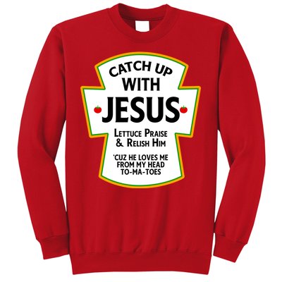 Catch Up With Jesus Sweatshirt