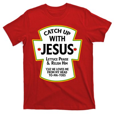 Catch Up With Jesus T-Shirt