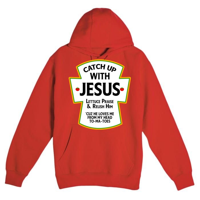 Catch Up With Jesus Premium Pullover Hoodie