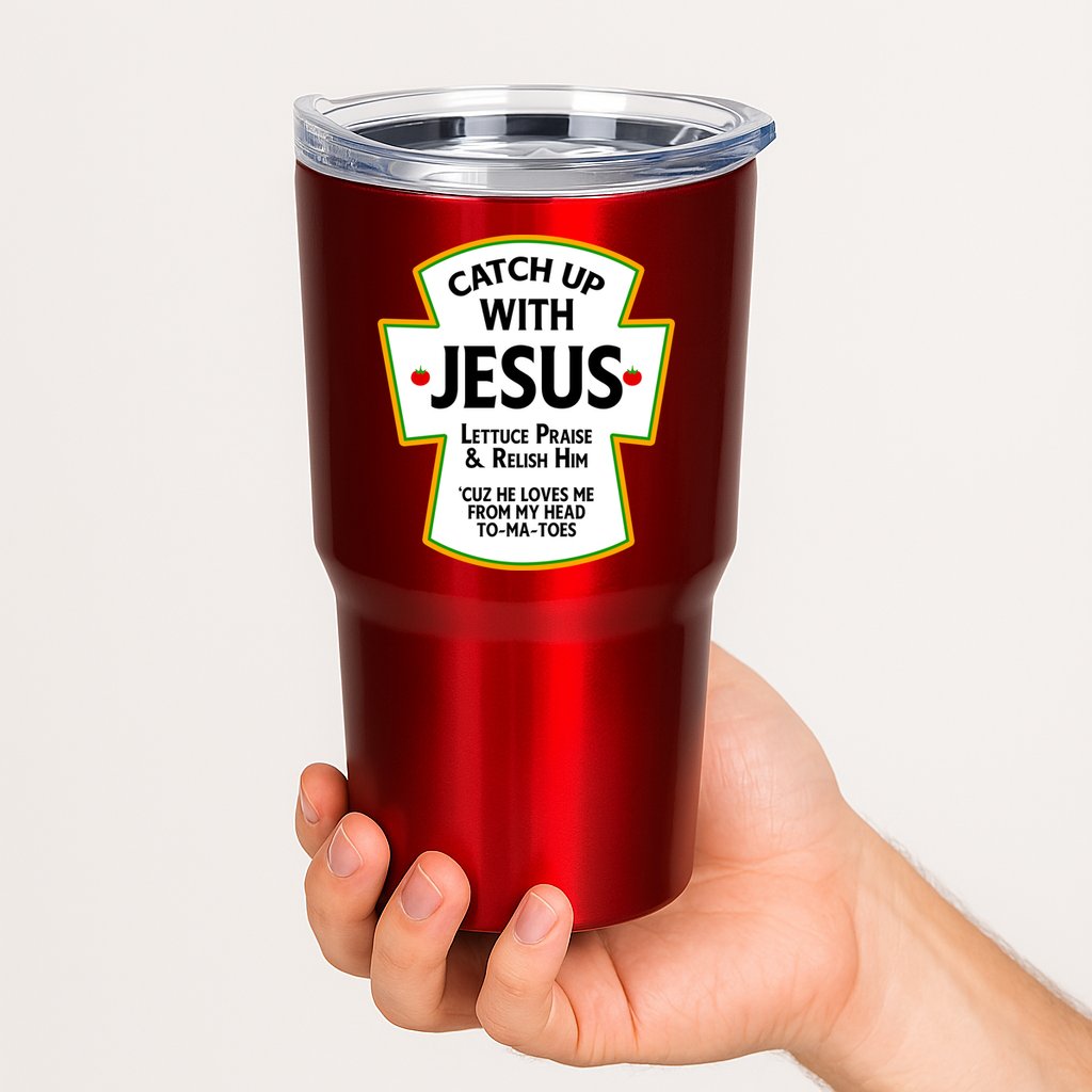 Catch Up With Jesus Tumbler