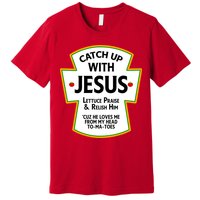 Catch Up With Jesus Premium T-Shirt