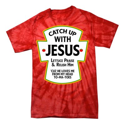 Catch Up With Jesus Tie-Dye T-Shirt