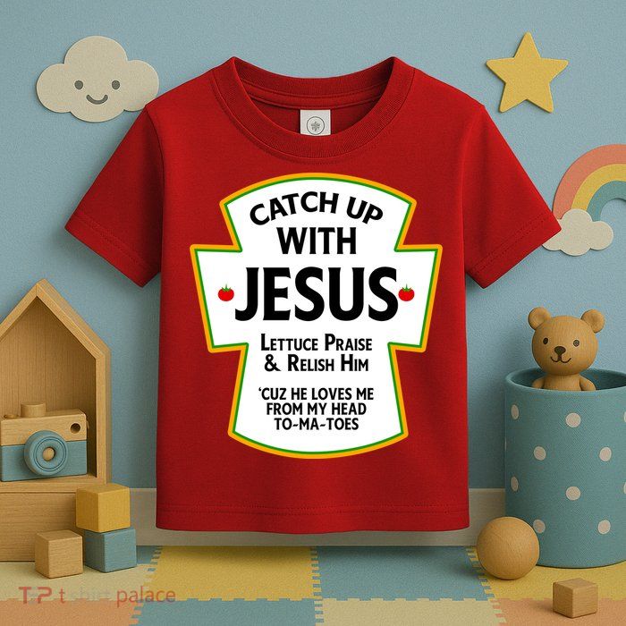 Catch Up With Jesus Toddler T-Shirt