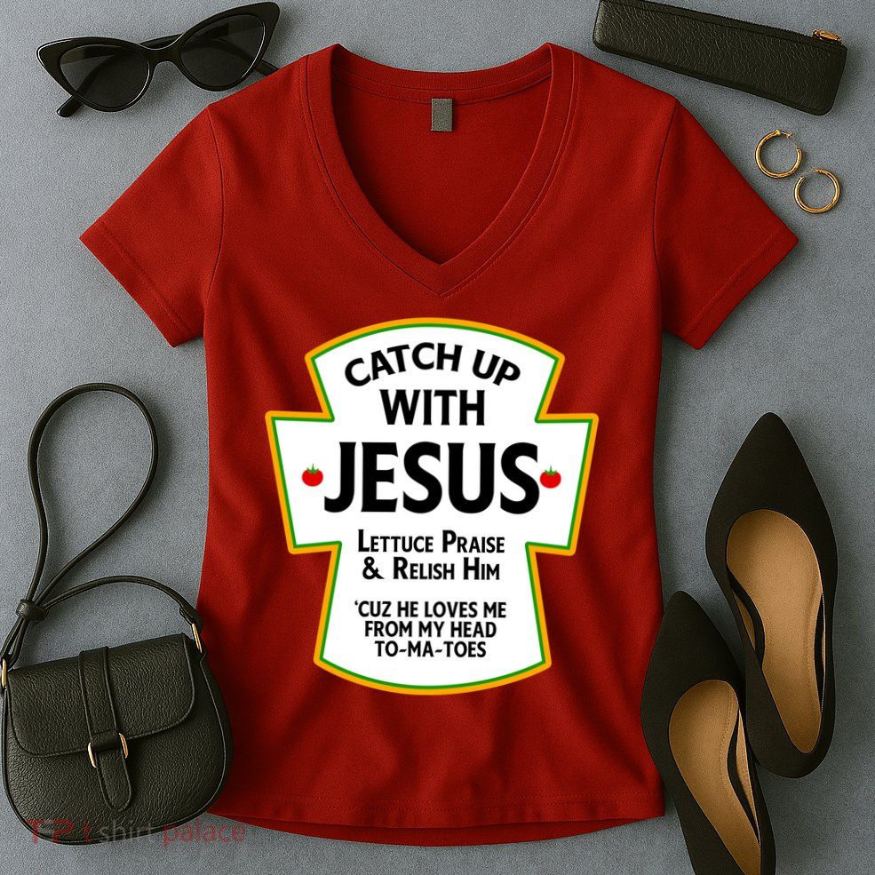 Catch Up With Jesus Women's V-Neck T-Shirt