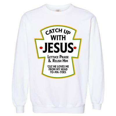 Catch Up With Jesus Garment-Dyed Sweatshirt