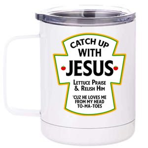 Catch Up With Jesus 12 oz Stainless Steel Tumbler Cup