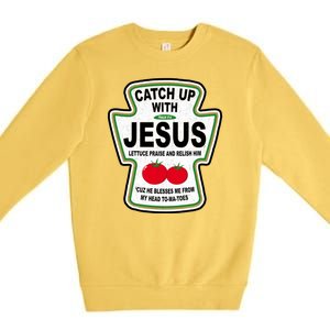 Catch Up With Jesus Funny Ketchup Faith Premium Crewneck Sweatshirt