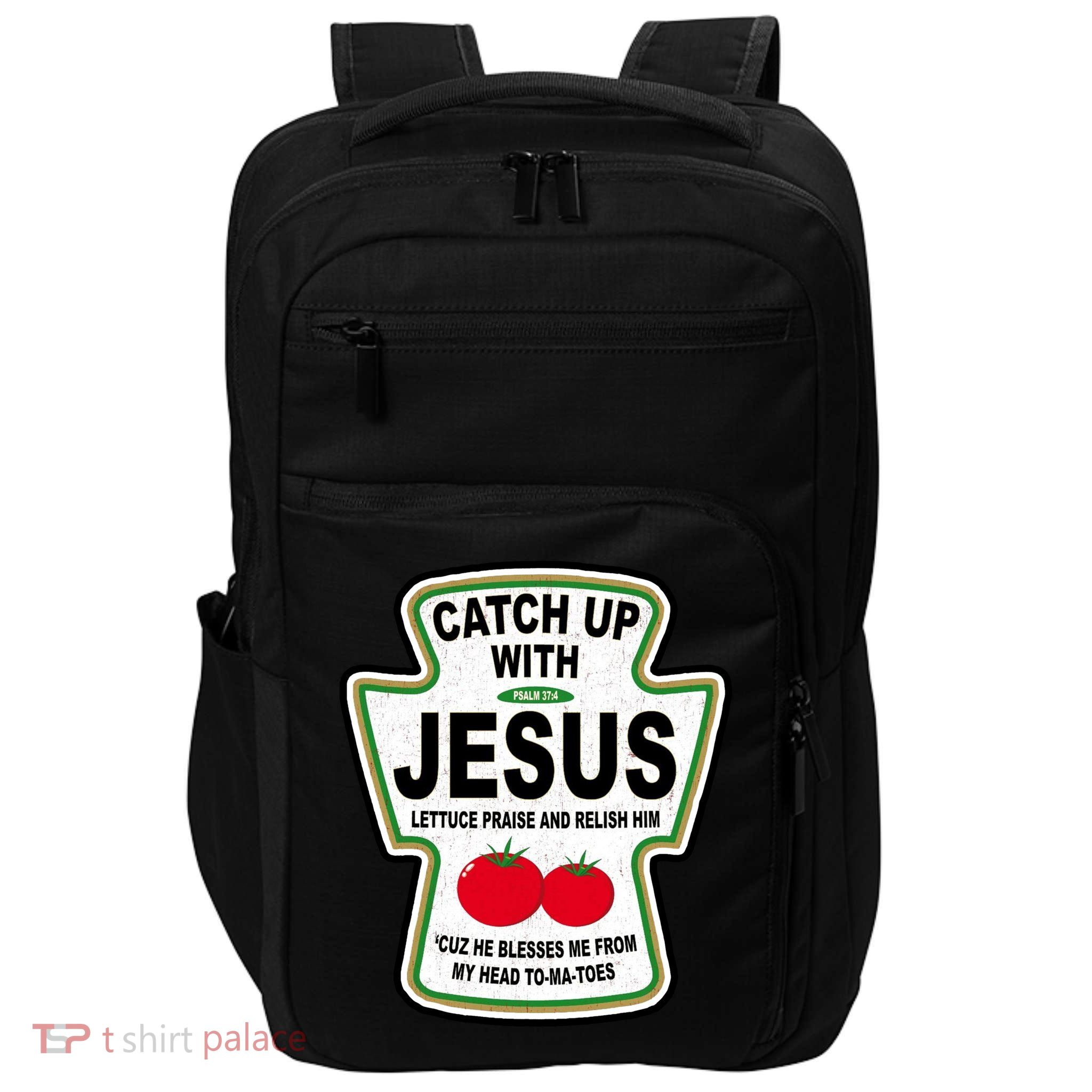 Catch Up With Jesus Funny Ketchup Faith Impact Tech Backpack