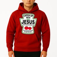 Catch Up With Jesus Funny Ketchup Faith Hoodie