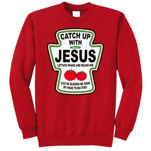 Catch Up With Jesus Funny Ketchup Faith Sweatshirt