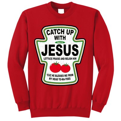 Catch Up With Jesus Funny Ketchup Faith Sweatshirt