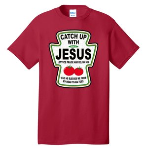 Catch Up With Jesus Funny Ketchup Faith Tall T-Shirt