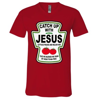 Catch Up With Jesus Funny Ketchup Faith V-Neck T-Shirt