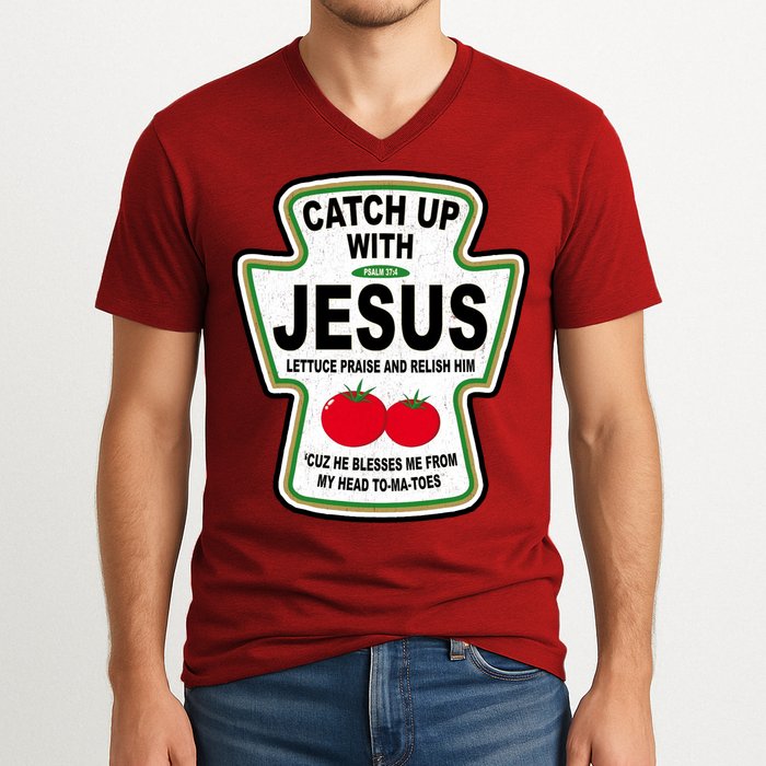 Catch Up With Jesus Funny Ketchup Faith V-Neck T-Shirt