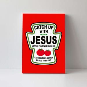 Catch Up With Jesus Funny Ketchup Faith Canvas