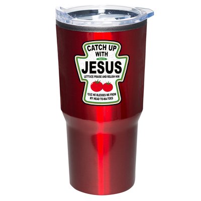 Catch Up With Jesus Funny Ketchup Faith Tumbler
