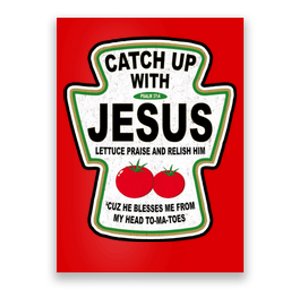 Catch Up With Jesus Funny Ketchup Faith Poster