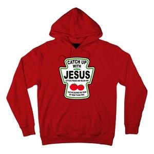 Catch Up With Jesus Funny Ketchup Faith Tall Hoodie