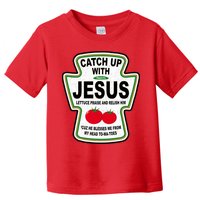 Catch Up With Jesus Funny Ketchup Faith Toddler T-Shirt